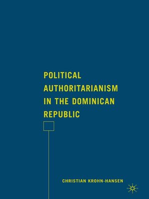 cover image of Political Authoritarianism in the Dominican Republic
